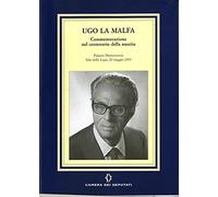Ugo La Malfa. Commemorazione nel centenario della nascita