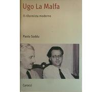 Ugo La Malfa. Il riformista moderno