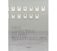 Ugo La Pietra. La mia territorialità. Ediz. multilingue