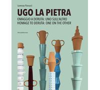 Ugo La Pietra. Omaggio a Deruta: uno sull’altro. Ediz. italiana e inglese