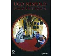 Ugo Nespolo. Novantiqua. Ediz. illustrata