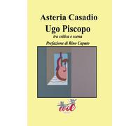 Ugo Piscopo. Tra critica e scena - [Evoè]