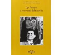 Ugo Procacci a cento anni dalla nascita. Atti della Giornata di studio (Firenze, 31 marzo 2005)