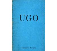 Ugo: Storia di una vita ritrovata