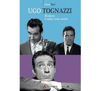 Ugo Tognazzi, ridere è un cosa seria