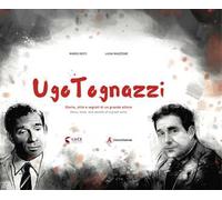 Ugo Tognazzi. Storia, stile e segreti di un grande attore. Ediz. italiana e inglese