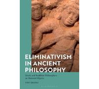 Ugo Zilioli Eliminativism in Ancient Philosophy (Tascabile)