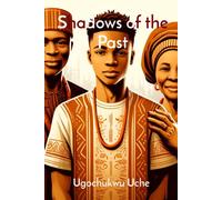 Ugochukwu U Uche Shadows of the Past (Tascabile)