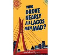 Ugochukwu Ugonna Who Drove Nearly All Lagos Men Mad? (Tascabile)