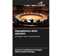 Uguaglianza delle sanzioni: Una sfida per l'ICTR e i tribunali nazionali