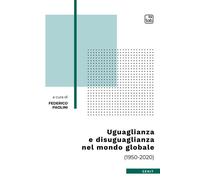Uguaglianza e disuguaglianza nel mondo globale (1950-2020) - 2022