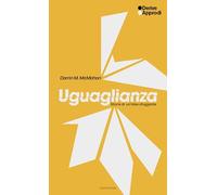 Uguaglianza. Storia di un’idea sfuggente