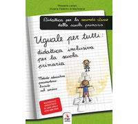 Uguale per tutti: didattica inclusiva per la primaria. Metodo educativo psicomotorio basato sul corsivo