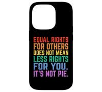 Uguali diritti per gli altri Non è torta Funny Equality Awarenes Custodia per iPhone 14 Pro