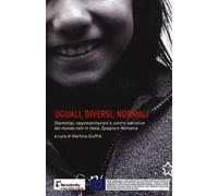 Uguali, diversi, normali. Stereotipi, rappresentazioni e contro narrative del mondo rom in Italia, Spagna e Romania