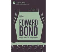 Ugur Ada Edward Bond: Bondian Drama and Young Audience (Tascabile)