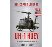 UH-1 Huey: The Helicopter That Defined the Vietnam War