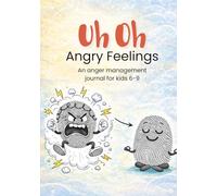 Uh Oh Angry Feelings: Self Regulation Journal for Kids: Help Kids Cope With Anger