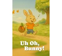 Uh Oh, Bunny!