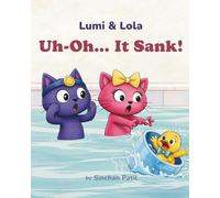 Uh-Oh... It Sank!: A Lumi & Lola Story