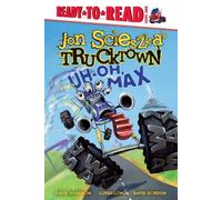 Uh-Oh, Max (Jon Scieszka's Trucktown) - HardBack NUOVO Jon Scieszka, G 2015-09