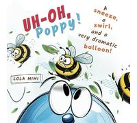 Uh Oh, Poppy: A Silly, Sound-Filled Picture Book Adventure!