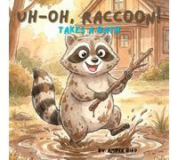 Uh- Oh, Raccoon! Takes a Bath