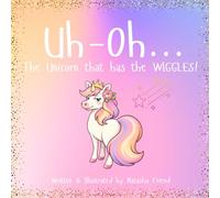 Uh-Oh!... The Unicorn that has the WIGGLES!