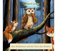 Uhu Waldemar und die Tiere des Waldes: 01-01