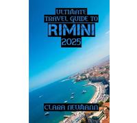 Uimate Travel Guide to Rimini 2025: Rimini: A Journey Through Sun, Sea, and Timeless Beauty