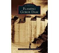 Uintah County Regional History Center Flaming Gorge Dam (Tascabile)