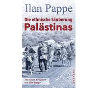 UIrike Bischoff Ilan Pappe Die ethnische Säuberung Palästinas (Tascabile)