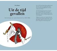 Uit de tijd gevallen: Herinneringen van Juana Inés de la Cruz