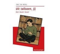 Uit tallozen, jij: Een leven lezen