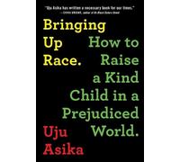 Uju Asika Bringing Up Race (Tascabile)