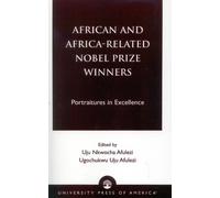 Uju Nkwocha Afulezi African and Africa-Related Nobel Prize Winners (Tascabile)