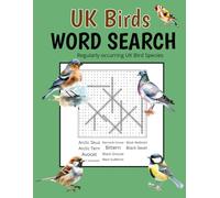 UK Birds Word Search Book.: Regularly Occurring UK Bird Species. Word Search Puzzles for Adults, Seniors, Bird Watchers, Teens. 25 puzzles with solutions.