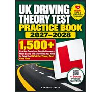 UK Driving Theory Test Practice Book 2027-2028: 1500+ Practice Questions, Detailed Answers, Mock Exams and Everything You Need to Pass the DVSA Car Theory Test First Time