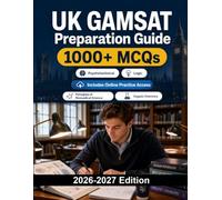 UK GAMSAT Preparation Guide: Complete preparation for graduate medical admissions, humanities reasoning, science reasoning and essay writing