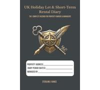 UK Holiday Let & Short-Term Rental Diary: Comprehensive Guest Booking Log, Cleaning Checklists, and Property Maintenance Register