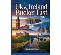 UK & Ireland Bucket List 2026: Castles, Coastlines, Routes, Maps & Historic Landscapes