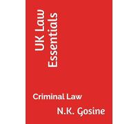 UK Law Essentials - Criminal Law: Comprehensive Text. LLB student. Revision Focus. Exam-Ready. Casebook & Workbook Hybrid Manual