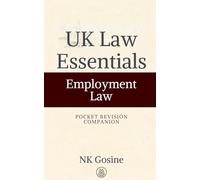 UK Law Essentials Series Pocket Revision Companion Employment Law: Exam-ready Summary Guide. MCQs. Answer Guide. Study Outline. Updated, Convenient & Compact.