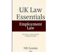 UK Law Essentials Series Pocket Revision Companion Employment Law: Exam-ready Summary Guide. MCQs. Answer Guide. Study Outline. Updated, Convenient & Compact.