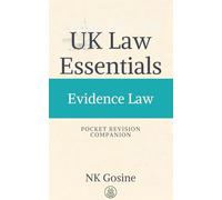 UK Law Essentials Series Pocket Revision Companion Evidence Law: Exam-ready Summary Guide. MCQs. Answer Guide. Study Outline. Updated, Convenient & Compact.