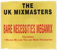 UK Mixmasters - Bare Necessities / I Wanna Be Like You -