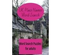 Uk Place Names Word Search Puzzle Book: Quirky and Fun Word Search Puzzle for Adults