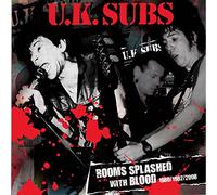 UK Subs Rooms Splashed With Blood: 1980/1982/2008 (CD)
