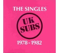 UK Subs - The Singles 1978-1982