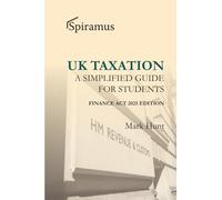 UK Taxation - a Simplified Taxation Guide for Students 2025/26
